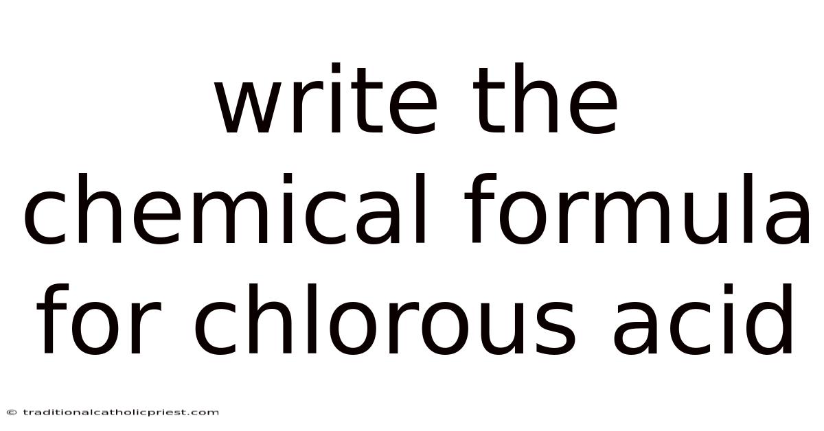 Write The Chemical Formula For Chlorous Acid