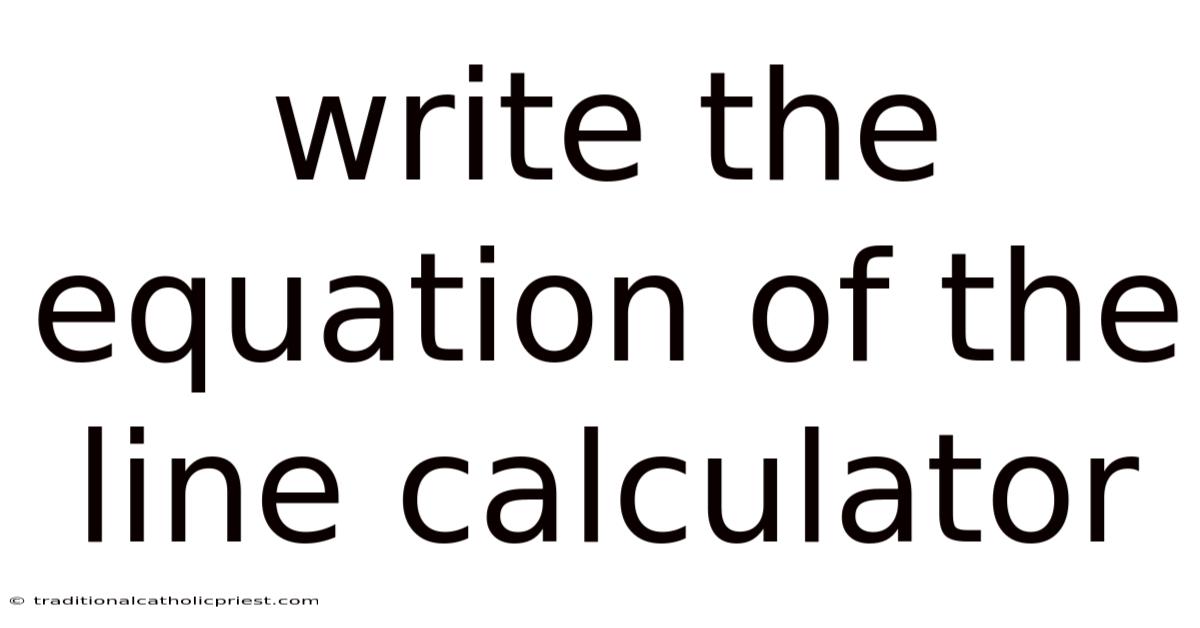 Write The Equation Of The Line Calculator