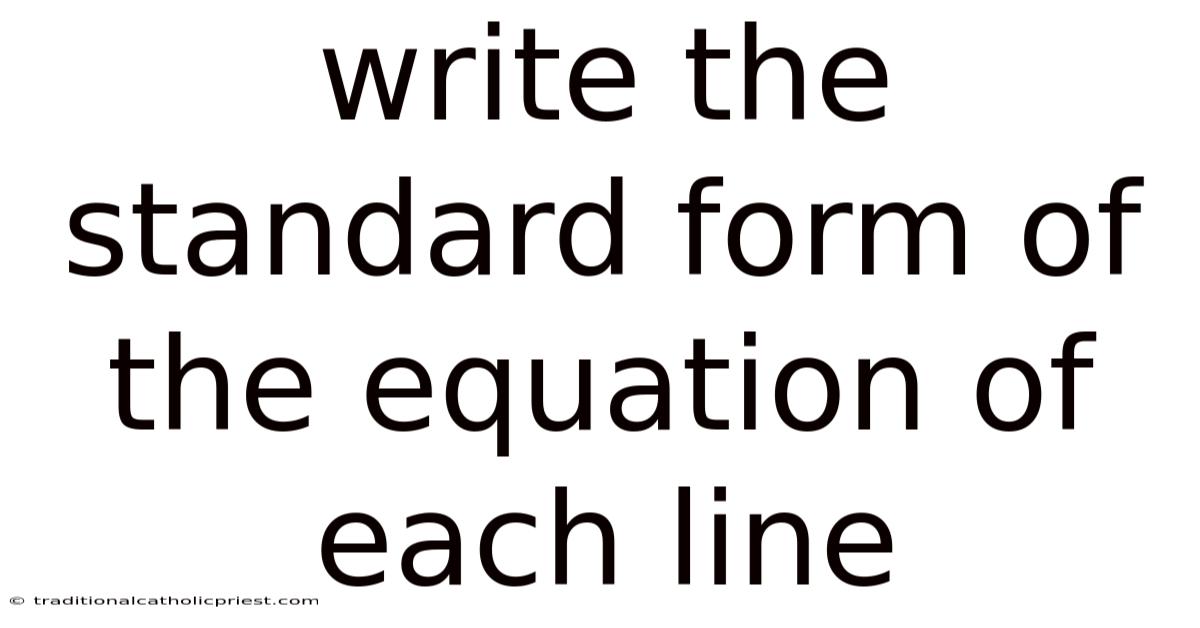 Write The Standard Form Of The Equation Of Each Line