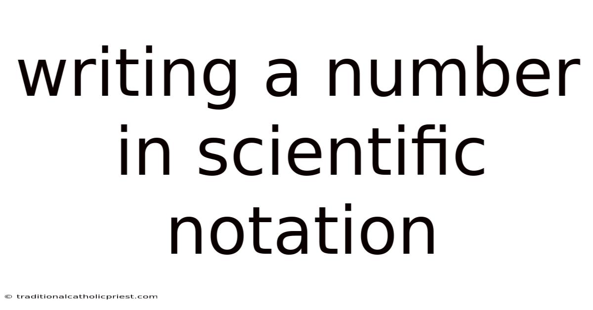 Writing A Number In Scientific Notation
