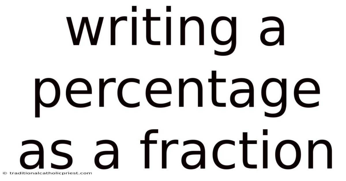 Writing A Percentage As A Fraction